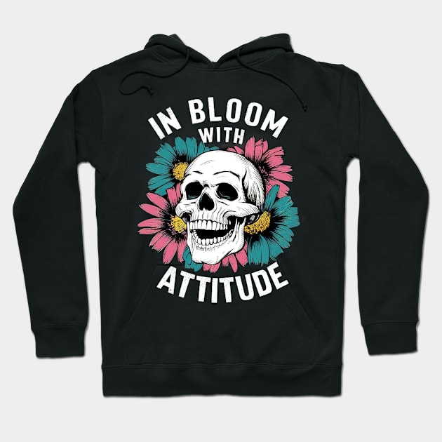 In bloom with attitude Hoodie by Evgmerk